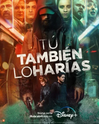 Cartel de la serie Tú también lo harías: los rostros del reparto en franjas verticales sobre una escena nocturna.